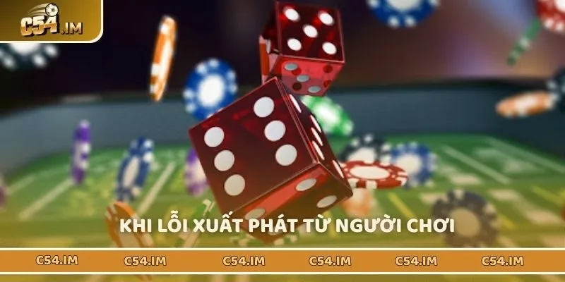 C54 không chịu bồi thường trước những lỗi từ phía người chơi