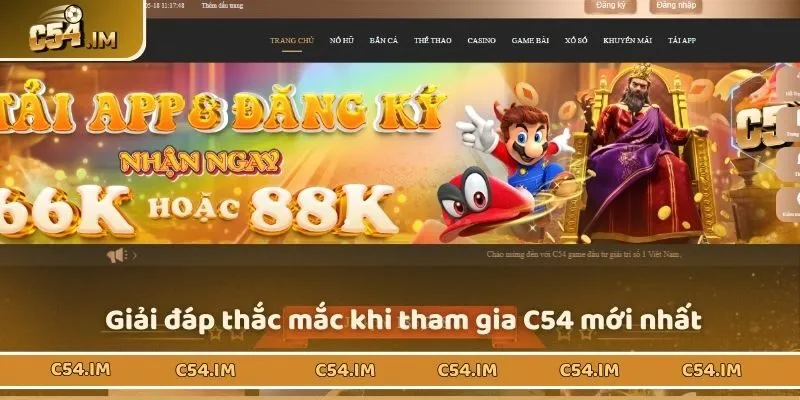 Giải đáp thắc mắc của thành viên khi tham gia C54 mới nhất 