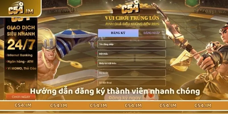 Hướng dẫn đăng ký thành viên nhanh chóng tại C54