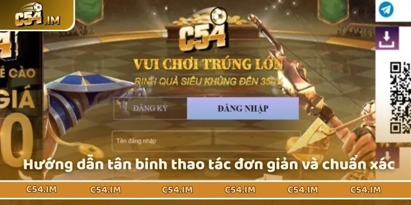 Hướng dẫn tân binh thao tác đơn giản và chuẩn xác