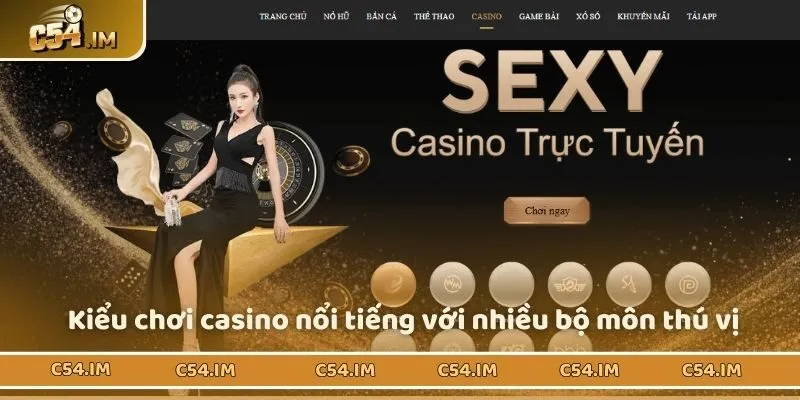 Kiểu chơi casino nổi tiếng với nhiều bộ môn thú vị 