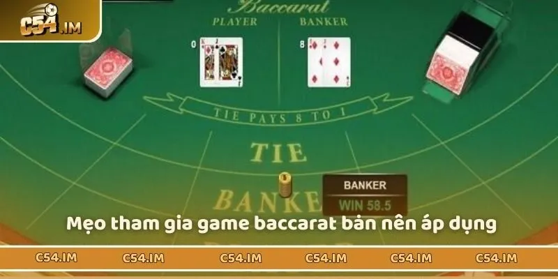 Mẹo tham gia thể loại game baccarat bạn nên áp dụng 
