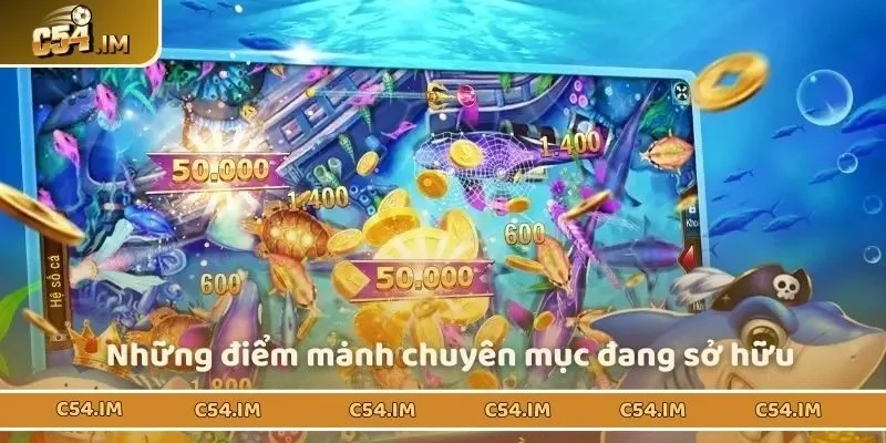 Những điểm mạnh chuyên mục đang sở hữu