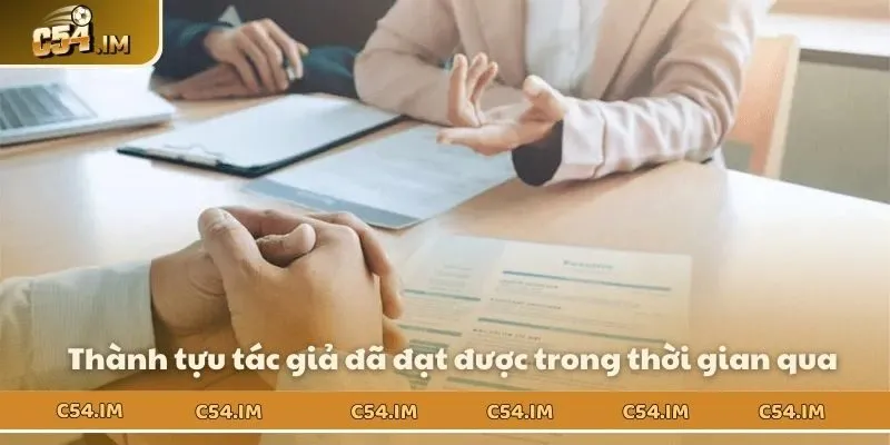 Thành tựu tác giả đã đạt được trong thời gian qua