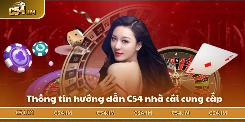 Thông tin hướng dẫn C54 nhà cái cung cấp